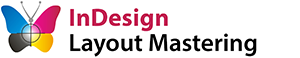 InDesign • Layout Mastering